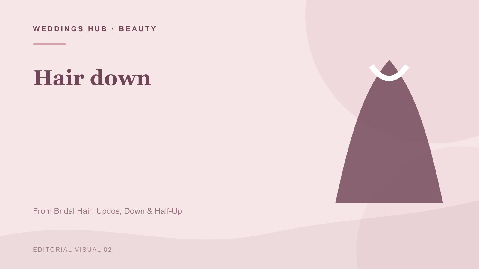 Illustrated guide to Hair down in Bridal Hair: Updos, Down & Half-Up